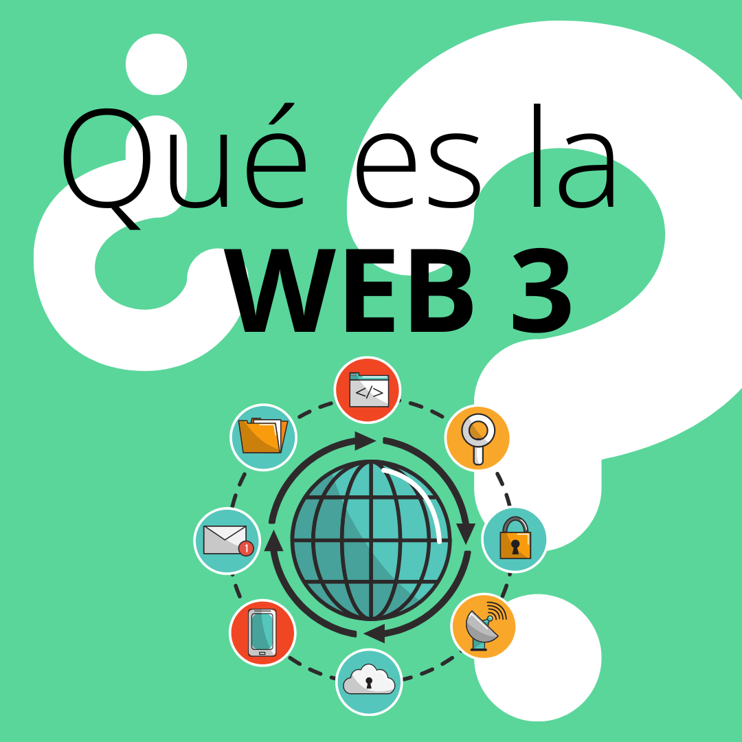 Lee más sobre el artículo ¿Qué es la Web 3?